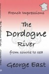 Book cover for The Dordogne River