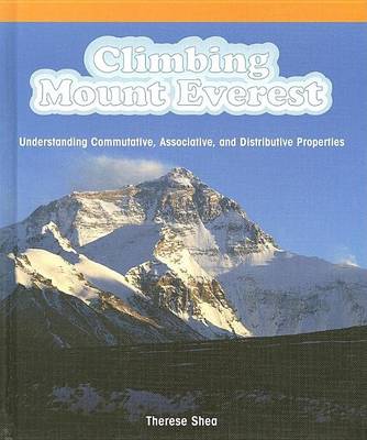 Book cover for Climbing Mount Everest: Understanding Commutative, Associative and Distributive Properties