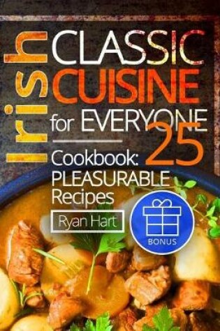 Cover of Irish classic cuisine for everyone. Cookbook