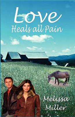 Book cover for Love Heals All Pain