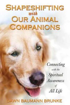 Book cover for Shapeshifting with Our Animal Companions