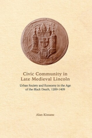 Cover of Civic Community in Late Medieval Lincoln