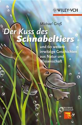 Book cover for Der Kuss des Schnabeltiers