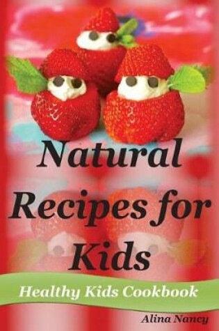 Cover of Healthy Kids Cookbook