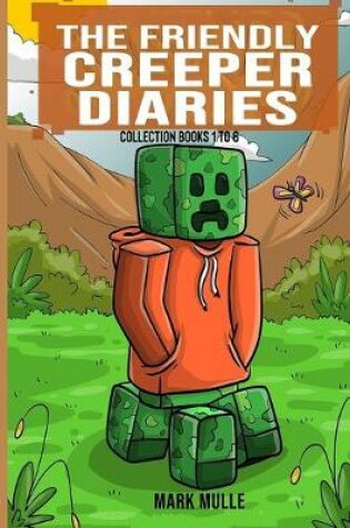 Cover of The Friendly Creeper Diaries Collection