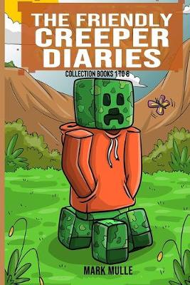 Book cover for The Friendly Creeper Diaries Collection