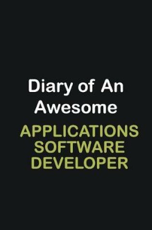 Cover of Diary of an awesome Applications software developer