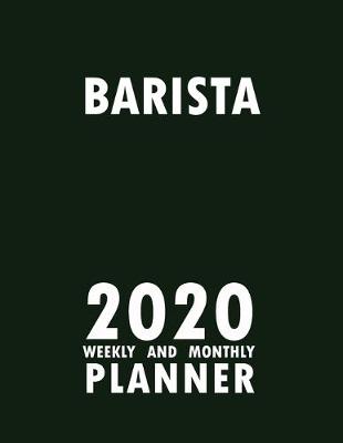 Book cover for Barista 2020 Weekly and Monthly Planner