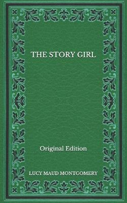 Book cover for The Story Girl - Original Edition