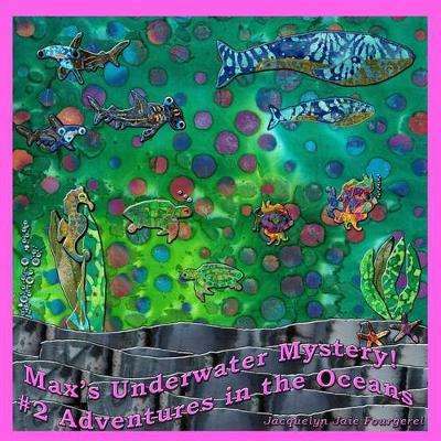 Book cover for Max's Underwater Mystery! #2 Adventures in the Oceans