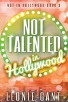 Book cover for Not Talented in Hollywood