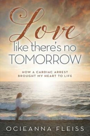 Cover of Love Like There's No Tomorrow