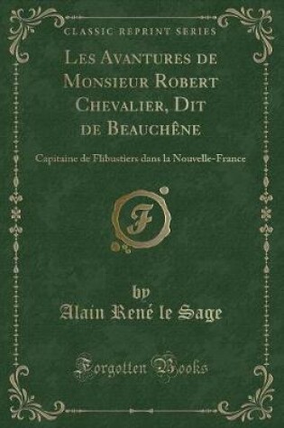 Cover of Les Avantures de Monsieur Robert Chevalier, Dit de Beauchène