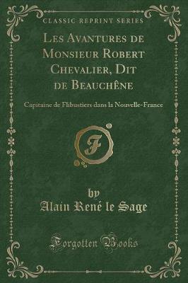 Book cover for Les Avantures de Monsieur Robert Chevalier, Dit de Beauchène