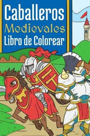 Cover of Caballeros Medievales