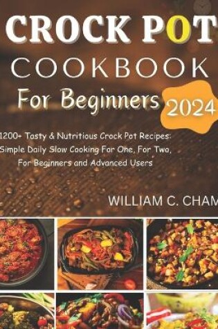 Cover of Crock Pot Cookbook for Beginners 2024