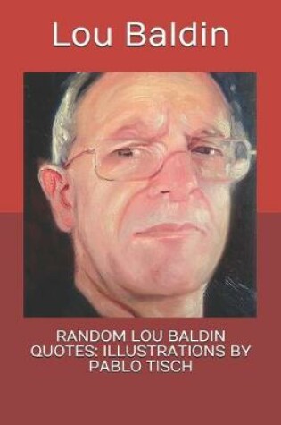 Cover of Random Lou Baldin Quotes