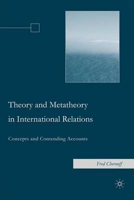 Book cover for Theory and Metatheory in International Relations: Concepts and Contending Accounts