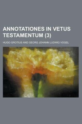 Cover of Annotationes in Vetus Testamentum (3 )