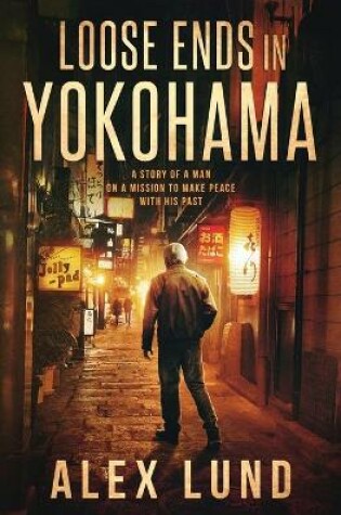 Cover of Loose Ends in Yokohama
