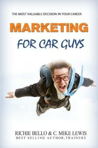 Cover of Marketing For Car Guys