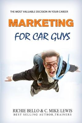 Book cover for Marketing For Car Guys