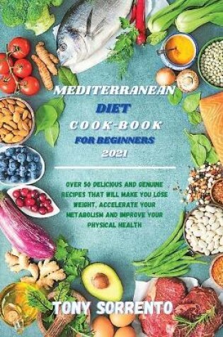 Cover of Mediterranean Diet Cook-Book for Beginners 2021
