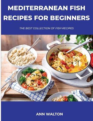 Book cover for Mediterranean Fish Recipes for Beginners