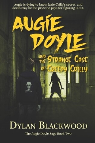 Cover of Augie Doyle and the Strange Case of Creepy Crilly