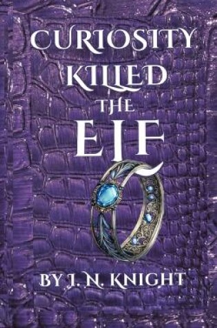 Cover of Curiosity Killed the Elf