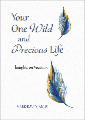 Book cover for Your One Wild and Precious Life