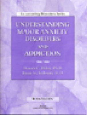 Cover of Understanding Major Anxiety Disorders and Addiction