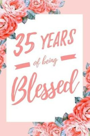 Cover of 35 Years Of Being Blessed