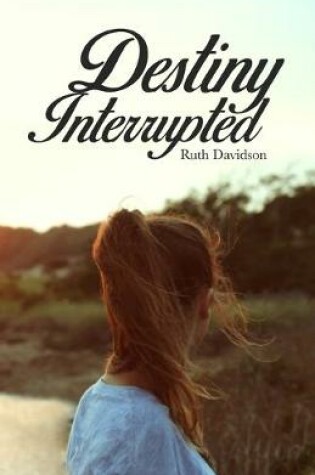 Cover of Destiny Interrupted
