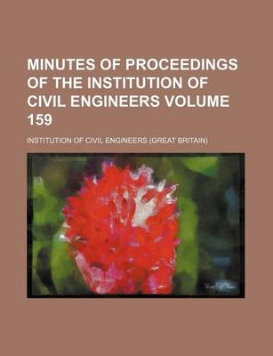 Book cover for Minutes of Proceedings of the Institution of Civil Engineers Volume 159