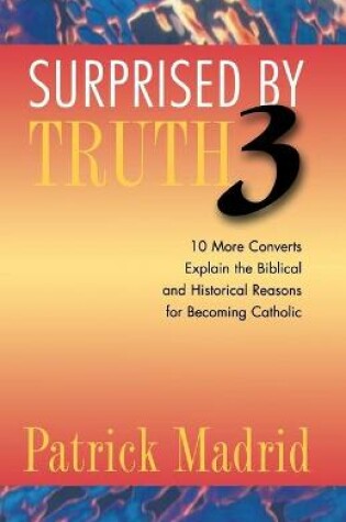 Cover of Surprised by Truth 3