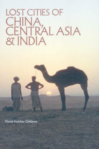 Cover of Lost Cities of China, Central Asia and India