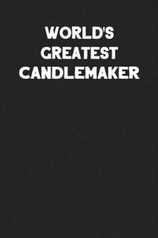 Cover of World's Greatest Candlemaker