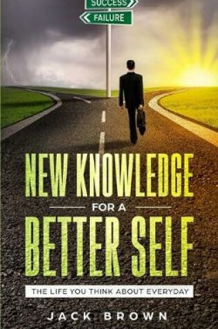 Cover of New Knowledge For A Better Self