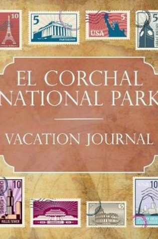 Cover of El Corchal National Park Vacation Journal