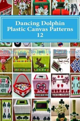 Cover of Dancing Dolphin Plastic Canvas Patterns 12