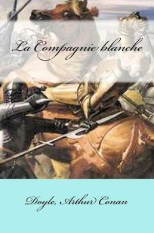 Cover of La Compagnie Blanche