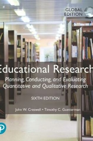 Cover of Educational Research: Planning, Conducting, and Evaluating Quantitative and Qualitative Research plus Pearson MyLab Education with Pearson eText, Global Edition
