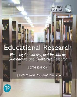 Book cover for Educational Research: Planning, Conducting, and Evaluating Quantitative and Qualitative Research plus Pearson MyLab Education with Pearson eText, Global Edition