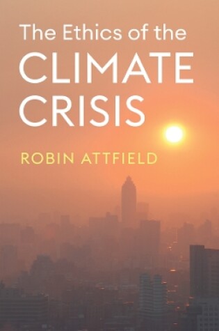 Cover of The Ethics of the Climate Crisis