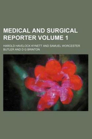 Cover of Medical and Surgical Reporter Volume 1