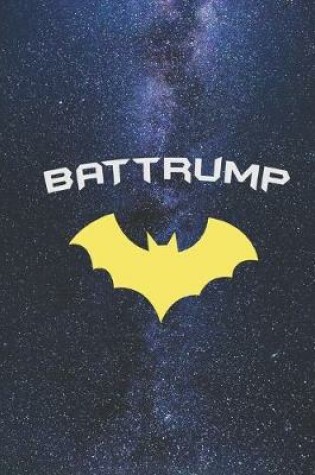 Cover of BATTRUMP - Trump Super Hero President Election Journal