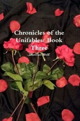 Cover of Chronicles of the Unifables: Book Three