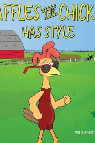 Cover of Waffles the Chicken Has Style