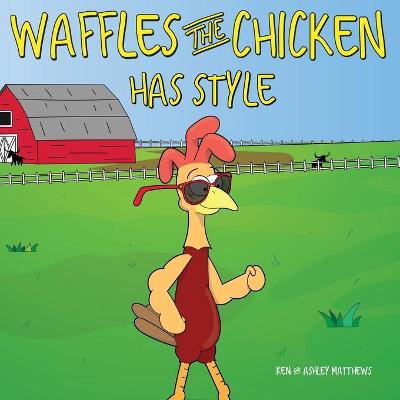 Book cover for Waffles the Chicken Has Style